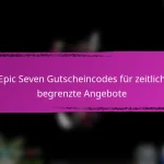 Epic Seven Gutscheincodes für exklusive Artikel